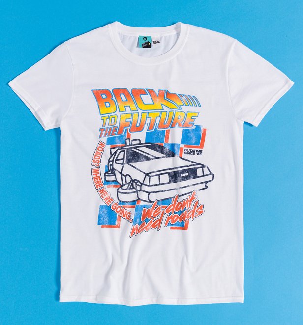 Back To The Future We Don't Need Roads White T-Shirt